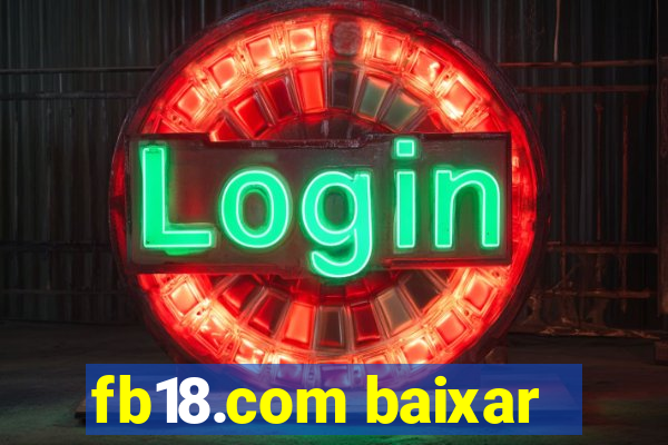 fb18.com baixar